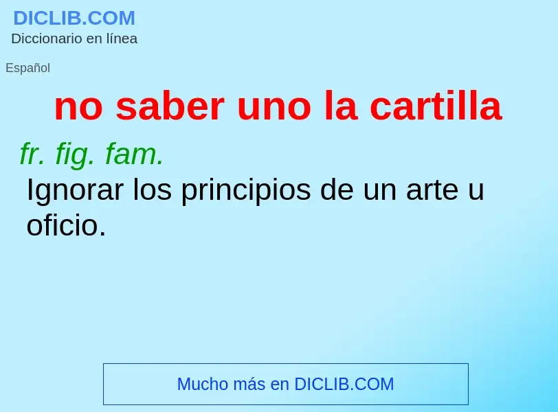 What is no saber uno la cartilla - meaning and definition