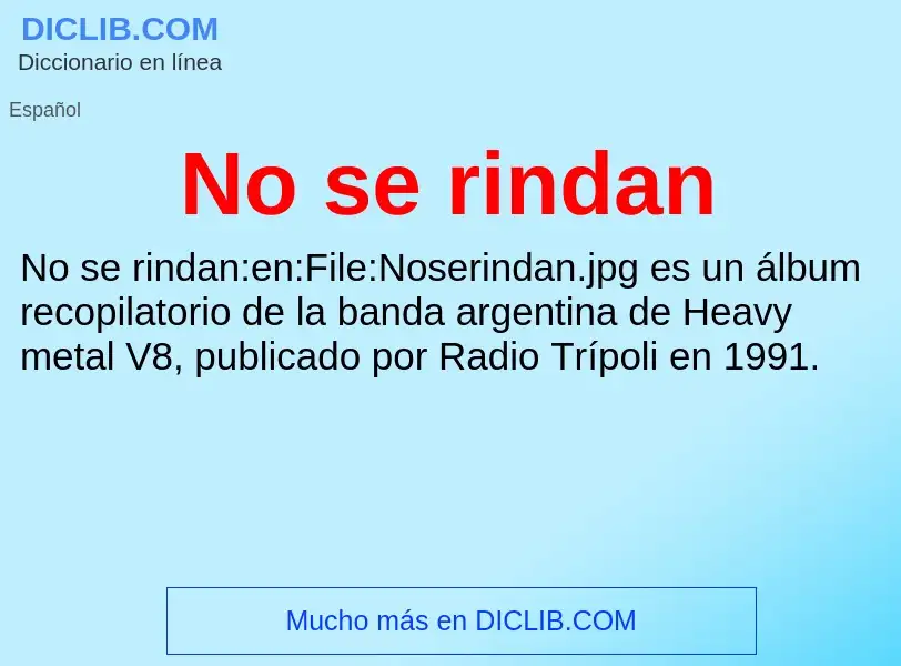 O que é No se rindan - definição, significado, conceito