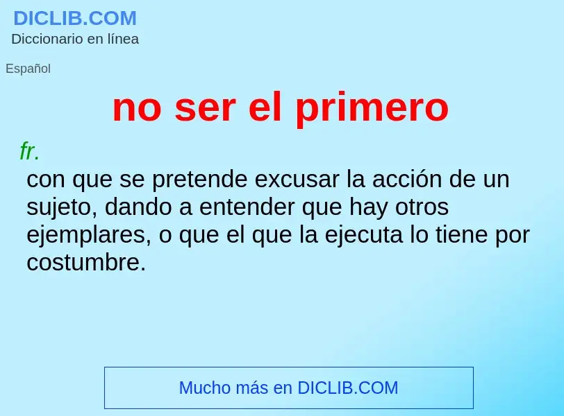 O que é no ser el primero - definição, significado, conceito