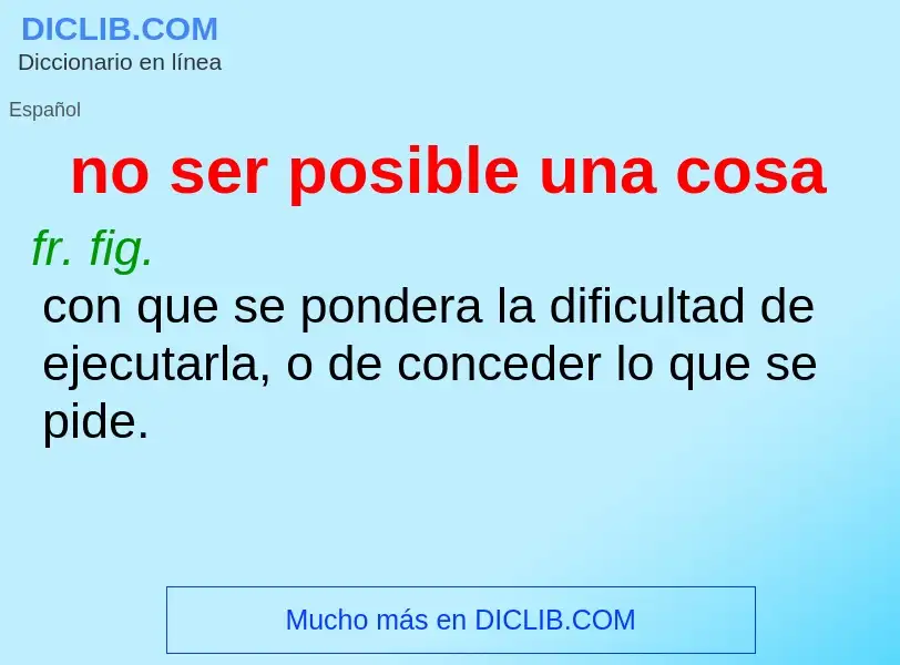 Was ist no ser posible una cosa - Definition