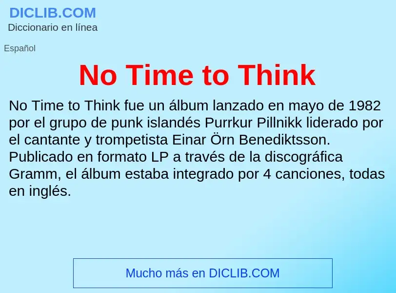 ¿Qué es No Time to Think? - significado y definición