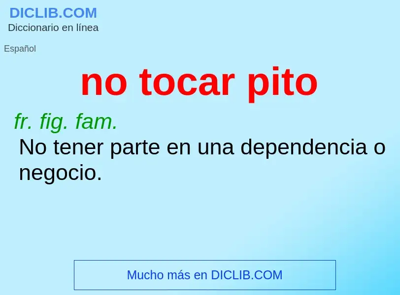 What is no tocar pito - meaning and definition