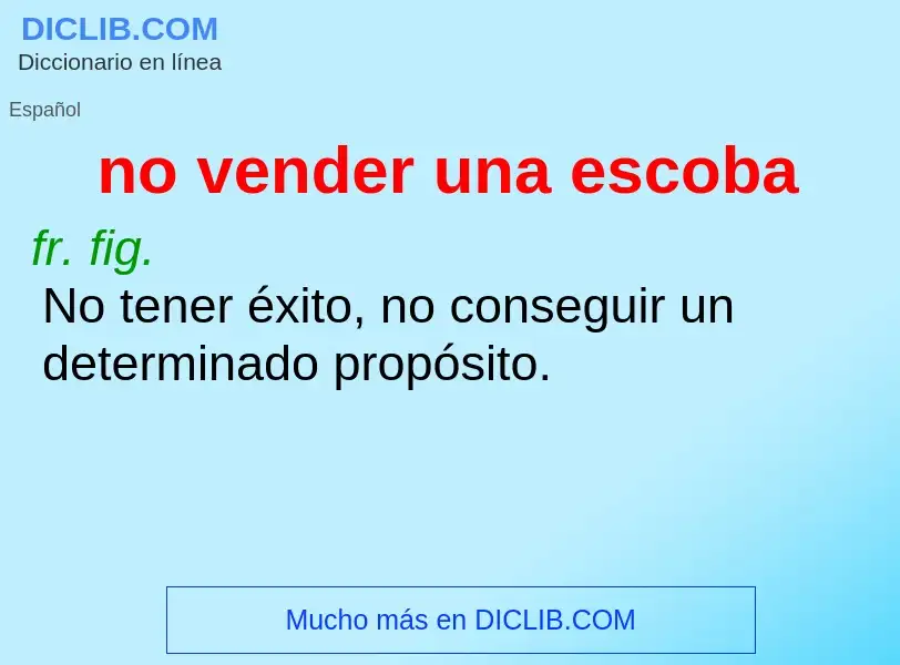 ¿Qué es no vender una escoba? - significado y definición