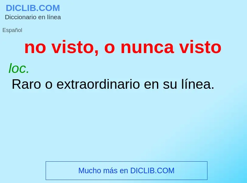 ¿Qué es no visto, o nunca visto? - significado y definición