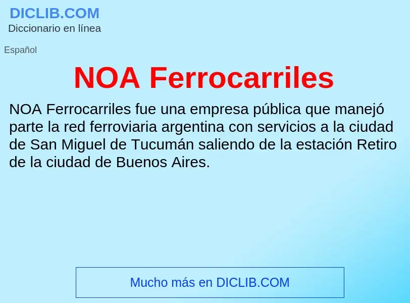 O que é NOA Ferrocarriles - definição, significado, conceito