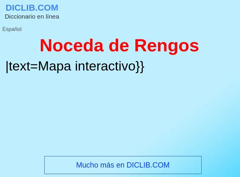 ¿Qué es Noceda de Rengos? - significado y definición