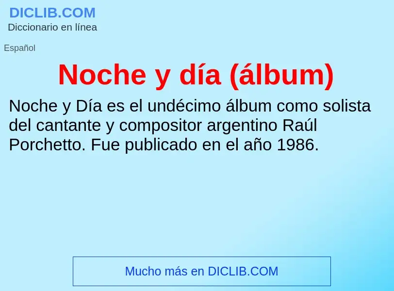 ¿Qué es Noche y día (álbum)? - significado y definición