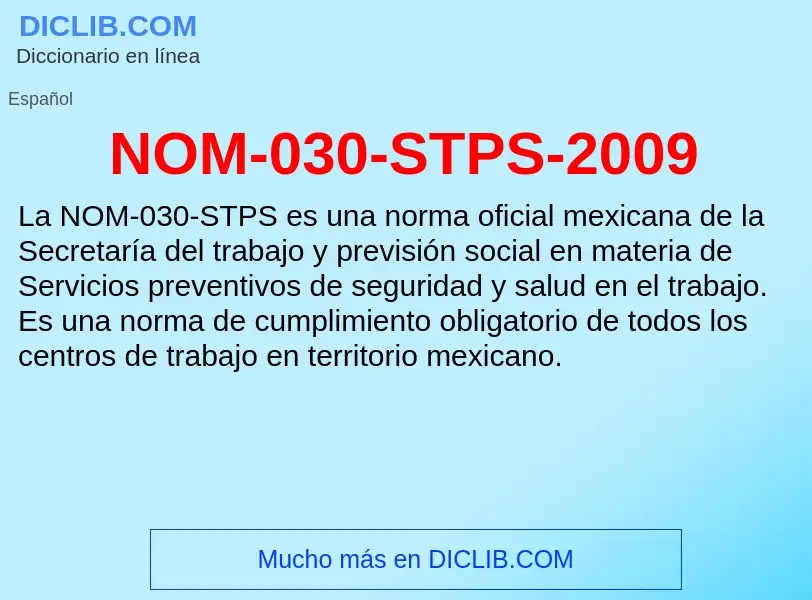 O que é NOM-030-STPS-2009 - definição, significado, conceito