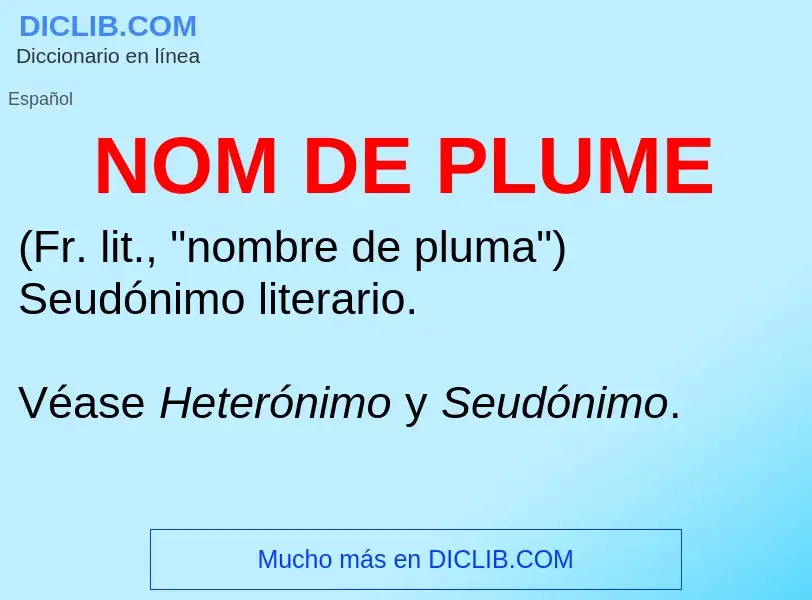 Что такое NOM DE PLUME - определение