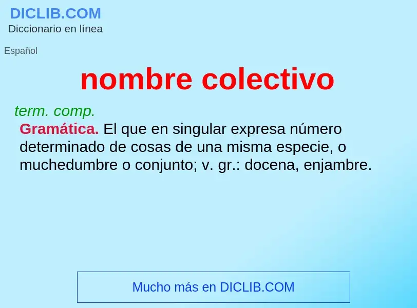 O que é nombre colectivo - definição, significado, conceito