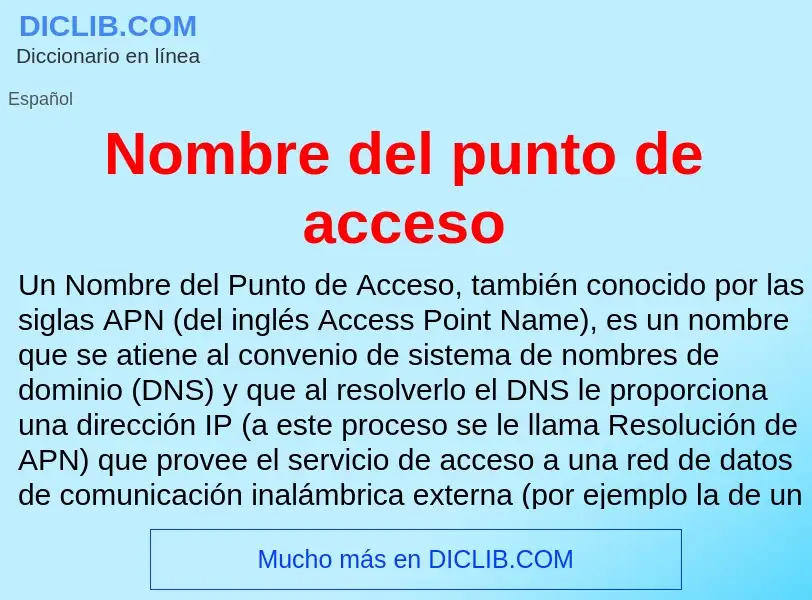 ¿Qué es Nombre del punto de acceso? - significado y definición