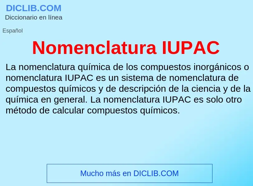 ¿Qué es Nomenclatura IUPAC? - significado y definición