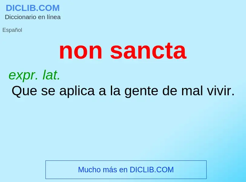 ¿Qué es non sancta? - significado y definición