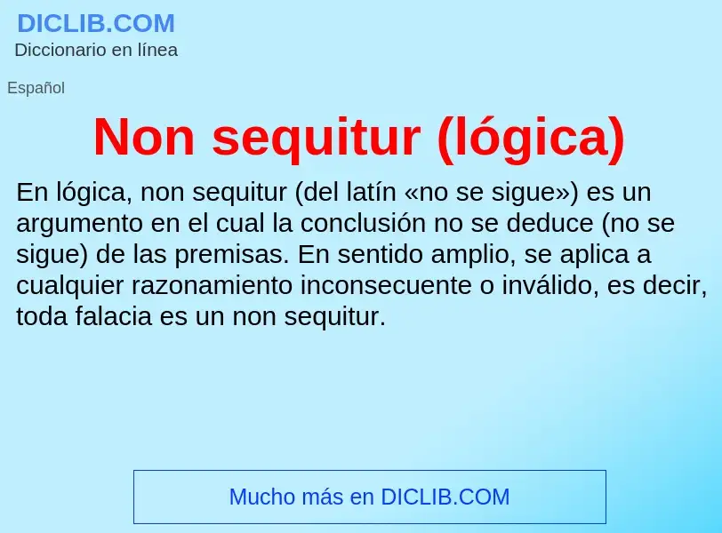 Wat is Non sequitur (lógica) - definition