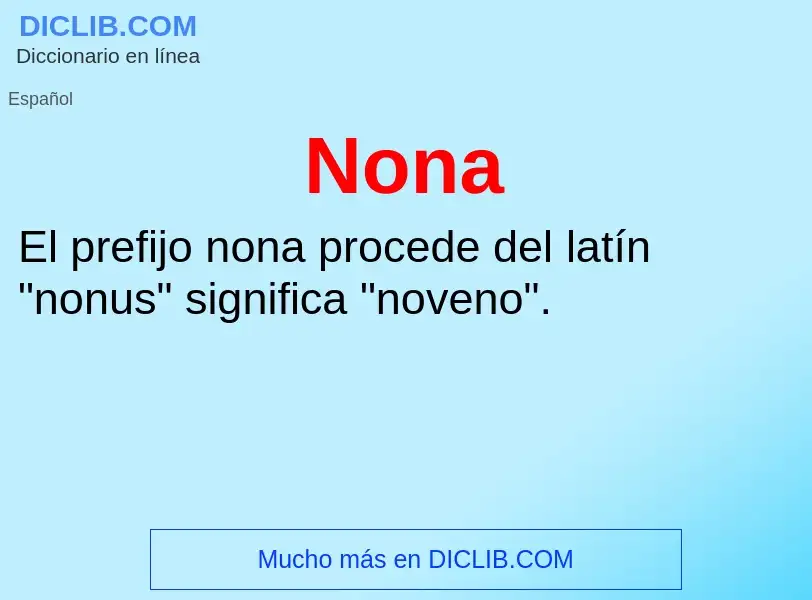 ¿Qué es Nona? - significado y definición