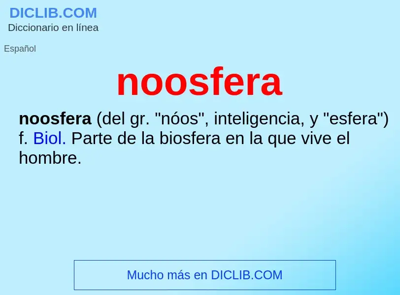 ¿Qué es noosfera? - significado y definición