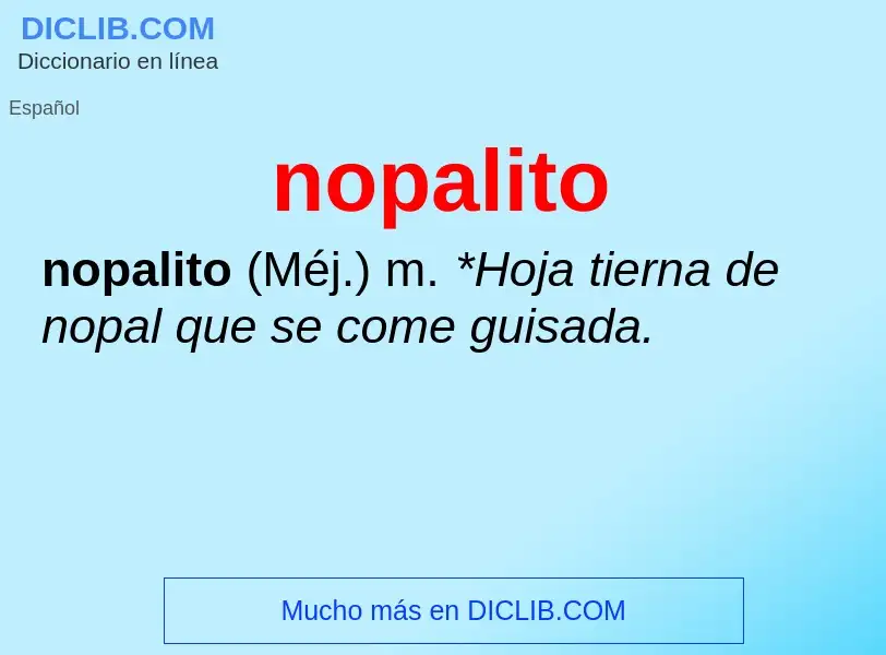 ¿Qué es nopalito? - significado y definición