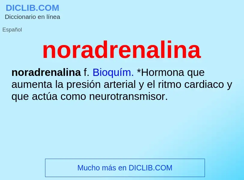 ¿Qué es noradrenalina? - significado y definición