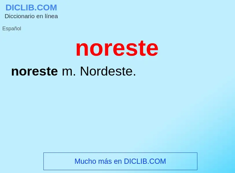 ¿Qué es noreste? - significado y definición