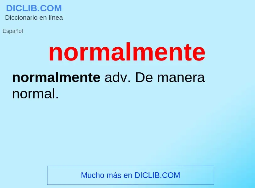 Wat is normalmente - definition