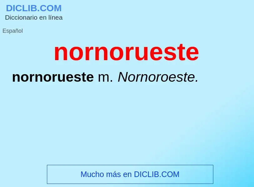 ¿Qué es nornorueste? - significado y definición