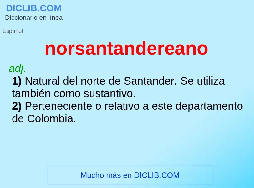 ¿Qué es norsantandereano? - significado y definición