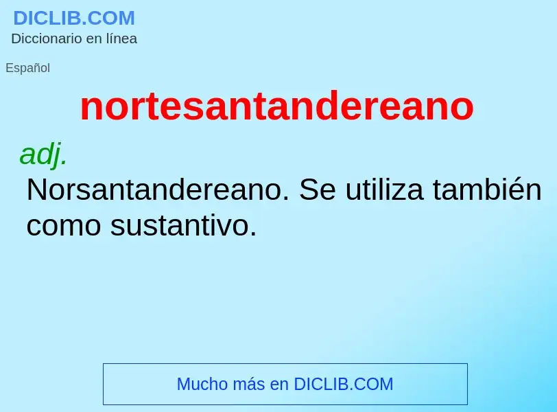 ¿Qué es nortesantandereano? - significado y definición