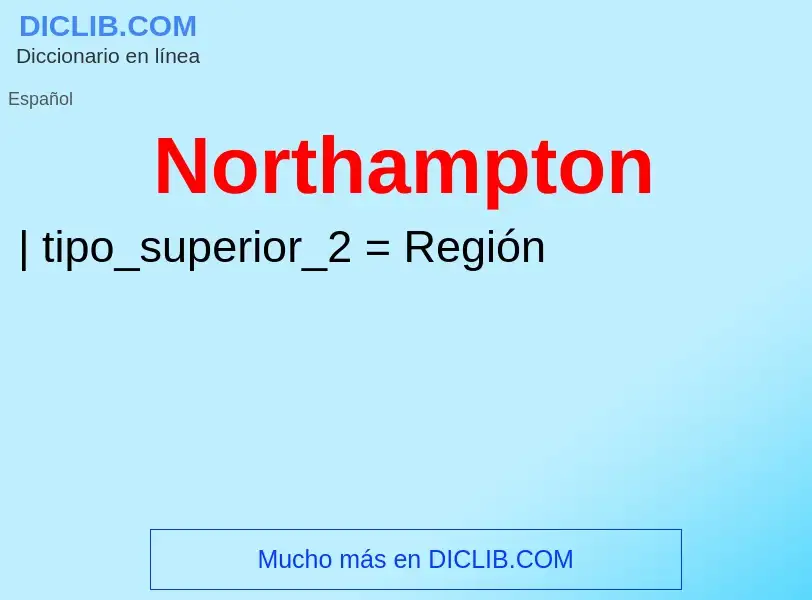 ¿Qué es Northampton? - significado y definición