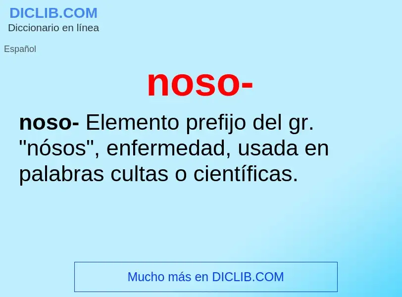 ¿Qué es noso-? - significado y definición