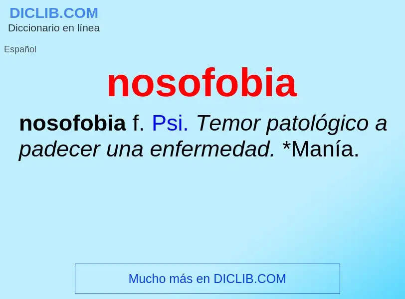 ¿Qué es nosofobia? - significado y definición