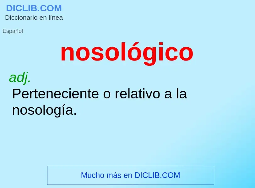 ¿Qué es nosológico? - significado y definición