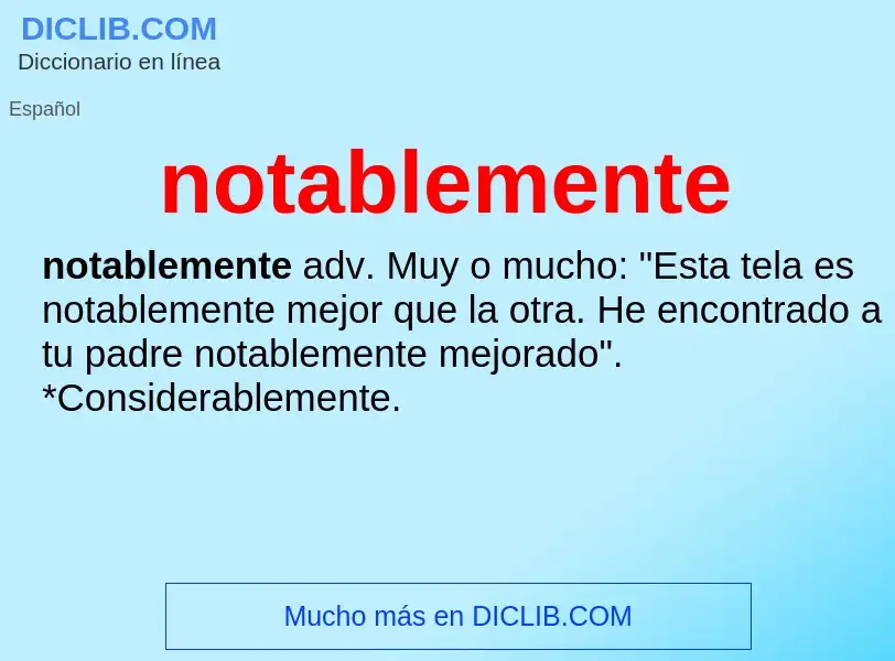 What is notablemente - meaning and definition