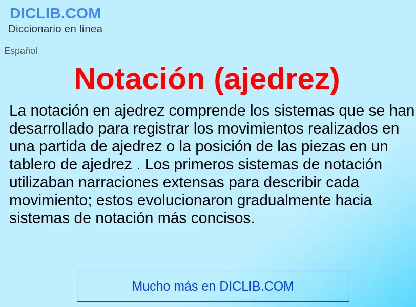 O que é Notación (ajedrez) - definição, significado, conceito