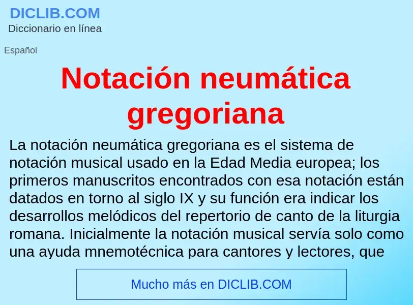 ¿Qué es Notación neumática gregoriana? - significado y definición