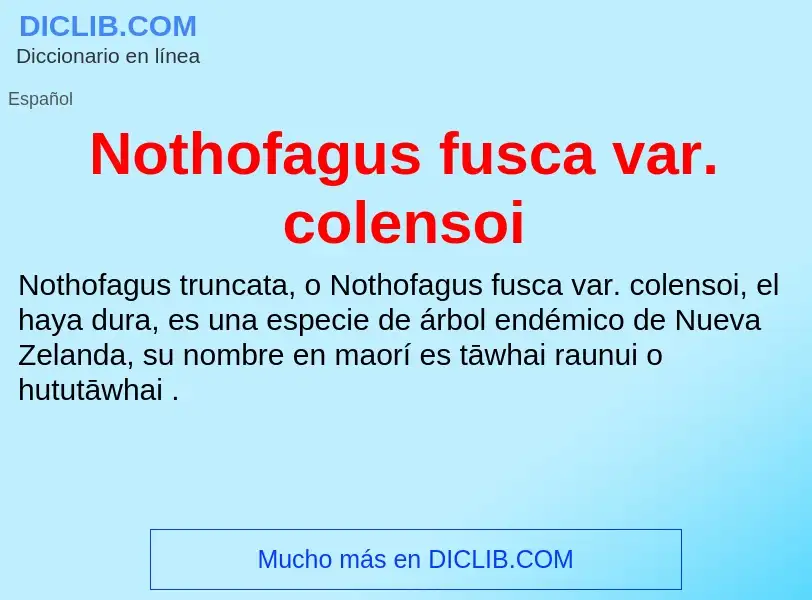 ¿Qué es Nothofagus fusca var. colensoi? - significado y definición