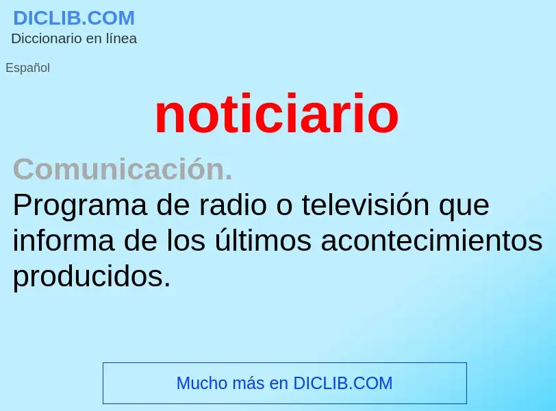 Was ist noticiario - Definition