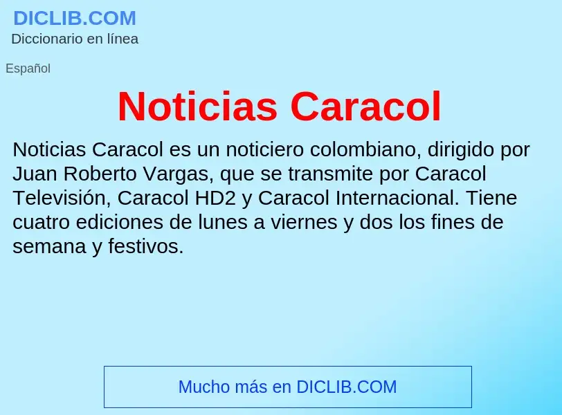 What is Noticias Caracol - meaning and definition