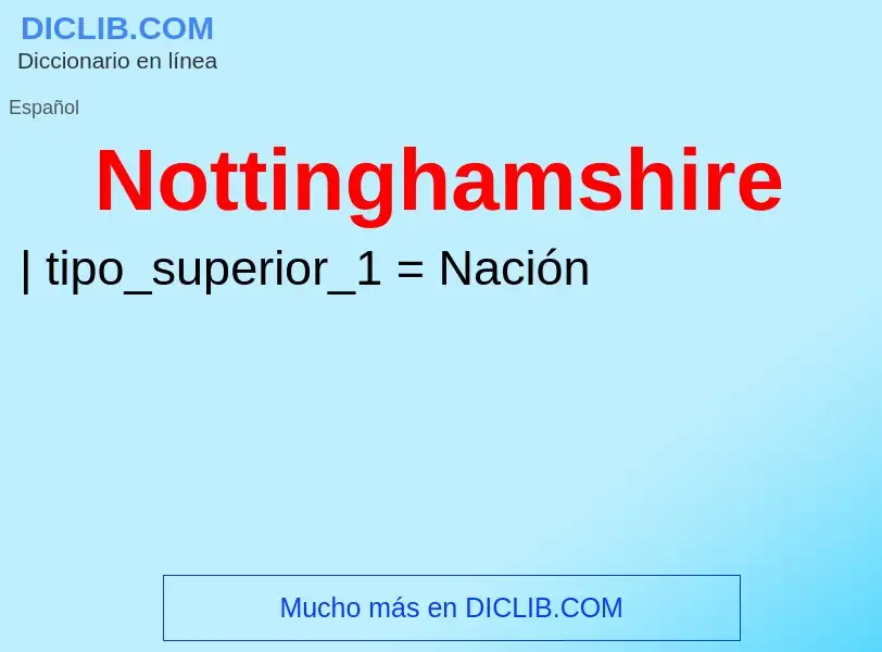 ¿Qué es Nottinghamshire? - significado y definición