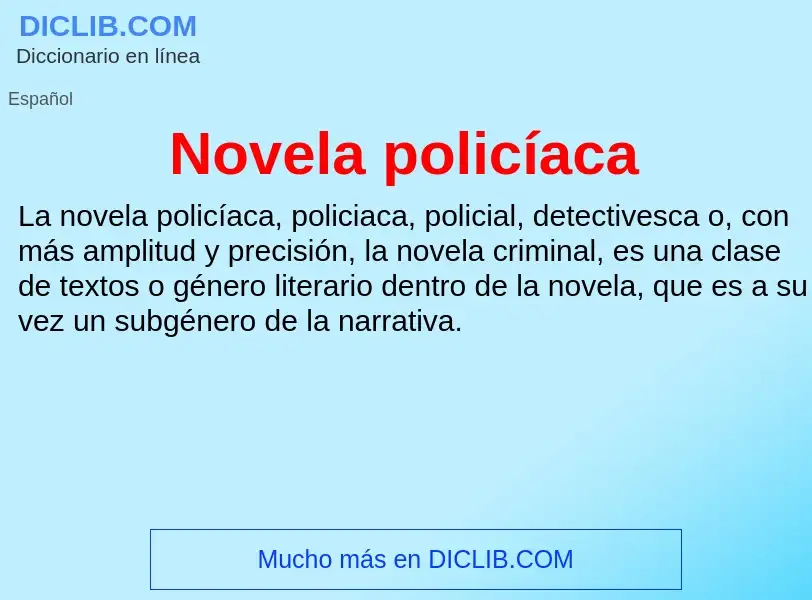 What is Novela policíaca - meaning and definition