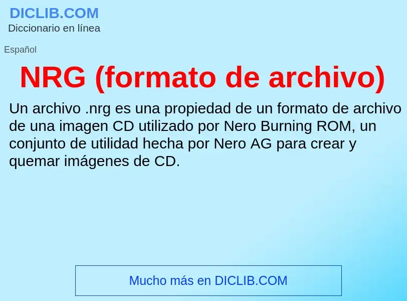 O que é NRG (formato de archivo) - definição, significado, conceito