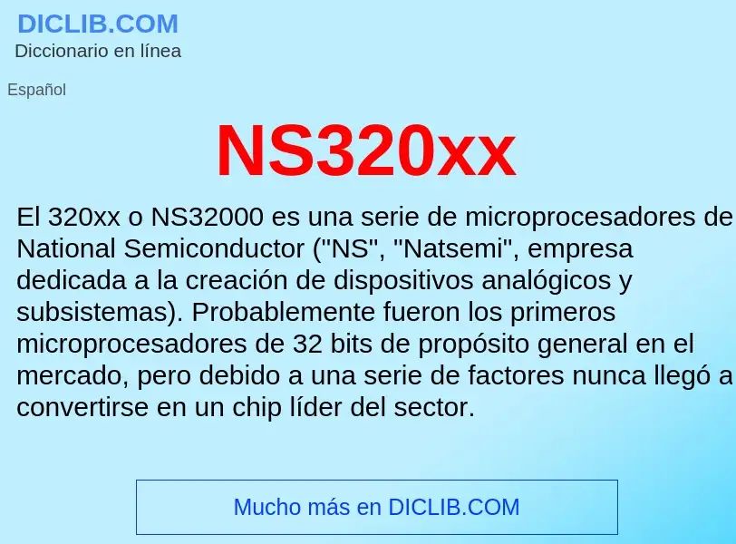 O que é NS320xx - definição, significado, conceito