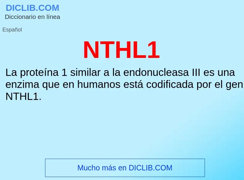 O que é NTHL1 - definição, significado, conceito