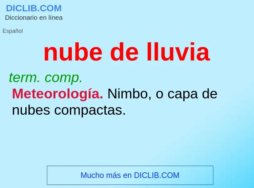 What is nube de lluvia - meaning and definition