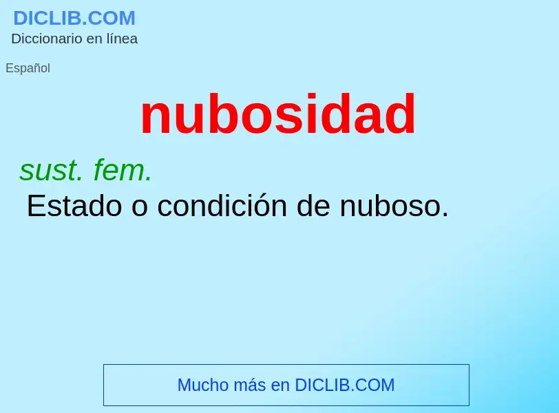 What is nubosidad - meaning and definition