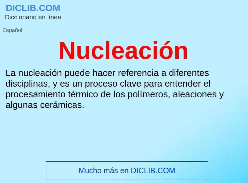 What is Nucleación - definition