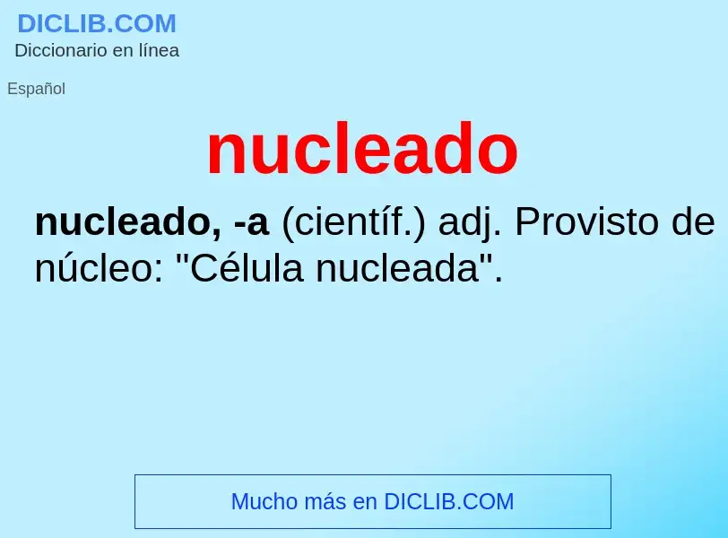 Qu'est-ce que nucleado - définition