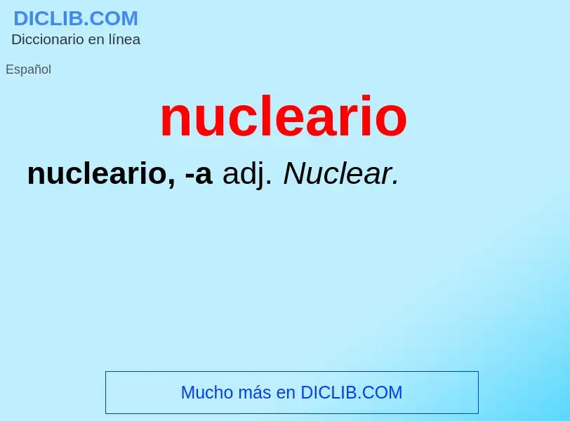 ¿Qué es nucleario? - significado y definición