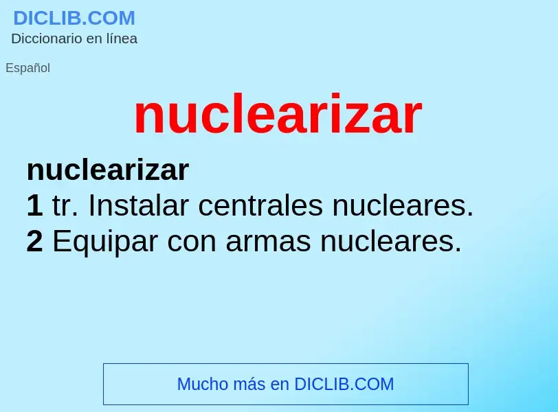 What is nuclearizar - meaning and definition