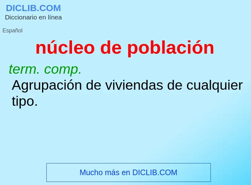 What is núcleo de población - meaning and definition