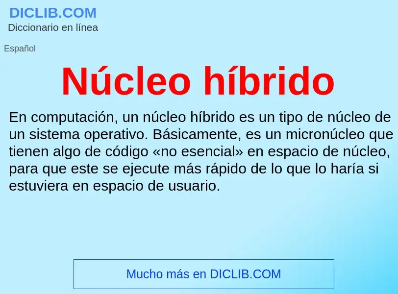 What is Núcleo híbrido - meaning and definition